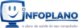 INFOPLANO - O plano de sade do seu computador